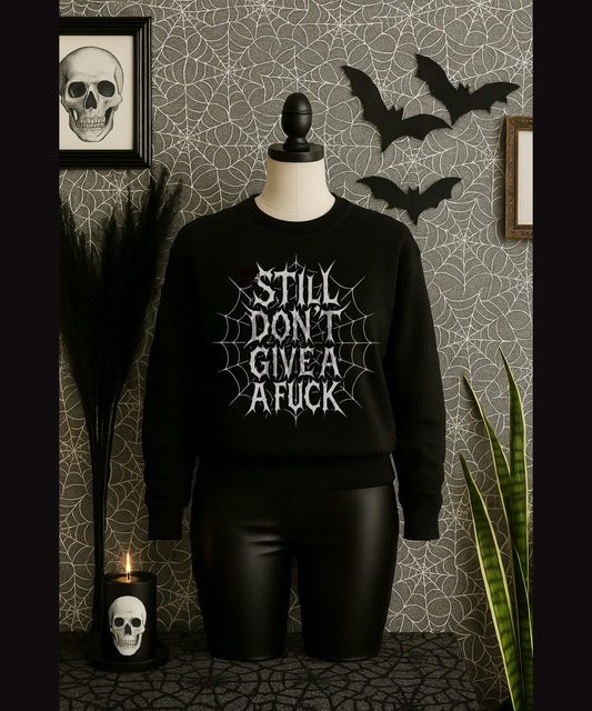 Still Dont Give a Fuck